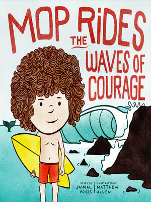 cover image of Mop Rides the Waves of Courage